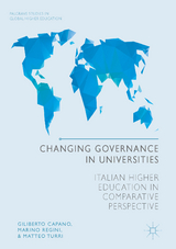 Changing Governance in Universities - Giliberto Capano, Marino Regini, Matteo Turri