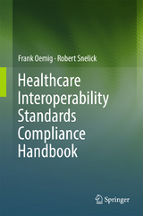 Healthcare Interoperability Standards Compliance Handbook - Frank Oemig, Robert Snelick