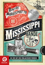 Die Mississippi-Bande - Davide Morosinotto