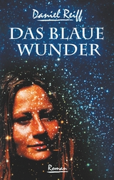 Das Blaue Wunder - Daniel Reiff