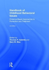 Handbook of Childhood Behavioral Issues - Gullotta, Thomas P.; Blau, Gary M.