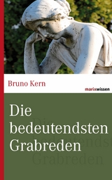 Die bedeutendsten Grabreden - Bruno Kern