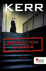 Operation Zagreb -  Philip Kerr