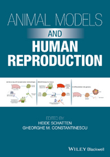 Animal Models and Human Reproduction - 