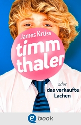 Timm Thaler oder Das verkaufte Lachen - James Krüss