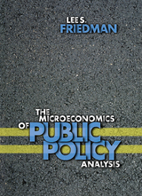 The Microeconomics of Public Policy Analysis - Lee S. Friedman