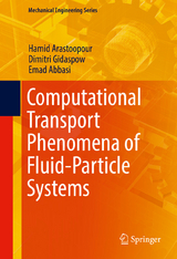 Computational Transport Phenomena of Fluid-Particle Systems - Hamid Arastoopour, Dimitri Gidaspow, Emad Abbasi