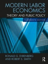 Modern Labor Economics - Ehrenberg, Ronald G.; Smith, Robert S.