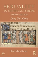 Sexuality in Medieval Europe - Mazo Karras, Ruth