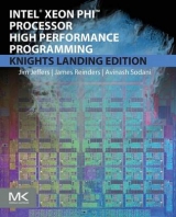 Intel Xeon Phi Processor High Performance Programming - Jeffers, James; Reinders, James; Sodani, Avinash