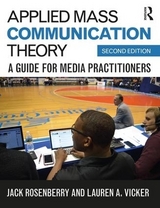 Applied Mass Communication Theory - Rosenberry, Jack; Vicker, Lauren A.