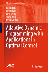 Adaptive Dynamic Programming with Applications in Optimal Control - Derong Liu, Qinglai Wei, Ding Wang, Xiong Yang, Hongliang Li