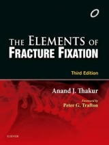 Elements of Fracture Fixation - Thakur, Anand J.