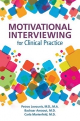 Motivational Interviewing for Clinical Practice - Levounis, Petros; Arnaout, Bachaar; Marienfeld, Carla