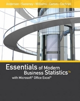 Essentials of Modern Business Statistics with Microsoft®Office Excel® (with XLSTAT Education Edition Printed Access®Card) - Anderson, David; Sweeney, Dennis; Williams, Thomas; Camm, Jeffrey; Cochran, James