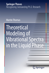 Theoretical Modeling of Vibrational Spectra in the Liquid Phase - Martin Thomas