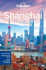 Lonely Planet Shanghai - Lonely Planet; Morgan, Kate; Elfer, Helen; Holden, Trent