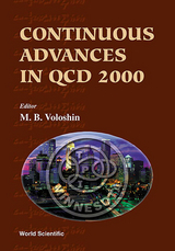 CONTINUOUS ADVANCES IN QCD 2000 - 