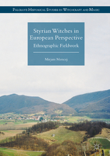 Styrian Witches in European Perspective - Mirjam Mencej