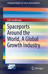 Spaceports Around the World, A Global Growth Industry - Erik Seedhouse