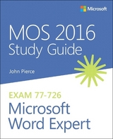 MOS 2016 Study Guide for Microsoft Word Expert - Pierce, John