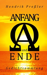 Anfang und Ende - Hendrik Preßler