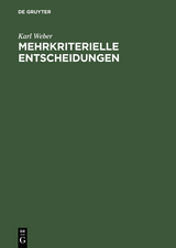 Mehrkriterielle Entscheidungen - Karl Weber