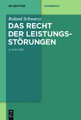 Das Recht der Leistungsstörungen - Roland Schwarze