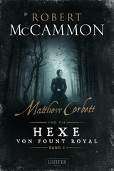 MATTHEW CORBETT und die Hexe von Fount Royal (Band 1) -  Robert Mccammon