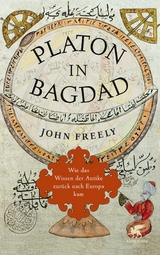 Platon in Bagdad -  John Freely