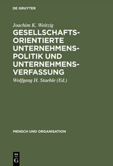 Gesellschaftsorientierte Unternehmenspolitik und Unternehmensverfassung - Joachim K. Weitzig