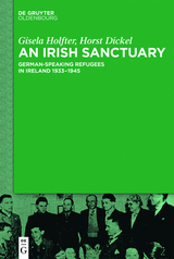 An Irish Sanctuary - Gisela Holfter, Horst Dickel