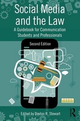 Social Media and the Law - Stewart, Daxton R.; Stewart, Daxton