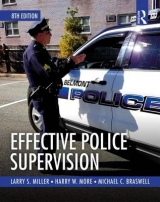 Effective Police Supervision - Miller, Larry S.; More, Harry W.; Braswell, Michael C.