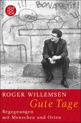 Gute Tage -  Roger Willemsen