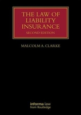 The Law of Liability Insurance - Clarke, Malcolm A.