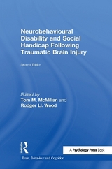 Neurobehavioural Disability and Social Handicap Following Traumatic Brain Injury - McMillan, Tom; Wood, Rodger