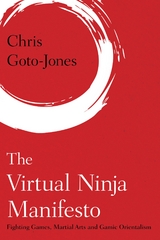 Virtual Ninja Manifesto -  Chris Goto-Jones