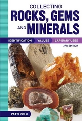 Collecting Rocks, Gems and Minerals - Polk, Patti