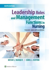 Leadership Roles and Management Functions in Nursing - Marquis, Bessie L.; Huston, Carol J.