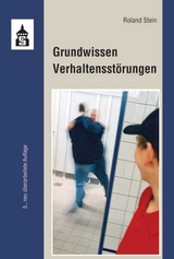 Grundwissen Verhaltensstörungen - Roland Stein