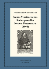 Neues Musikalisches Seelenparadies Neuen Testaments (1662) - Johann Rist, Christian Flor