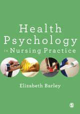 Health Psychology in Nursing Practice - Elizabeth Barley