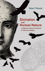 Divination and Human Nature - Peter Struck