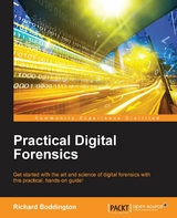 Practical Digital Forensics - Richard Boddington