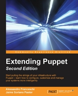 Extending Puppet - Second Edition - Alessandro Franceschi, Jaime Soriano Pastor