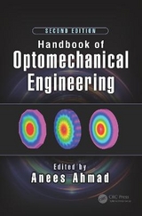 Handbook of Optomechanical Engineering - Ahmad, Anees