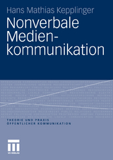 Nonverbale Medienkommunikation - Hans Mathias Kepplinger