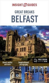 Insight Guides Great Breaks Belfast (Travel Guide with Free eBook) - Insight Guides