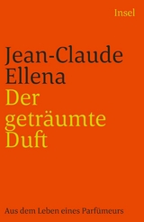 Der geträumte Duft - Jean-Claude Ellena